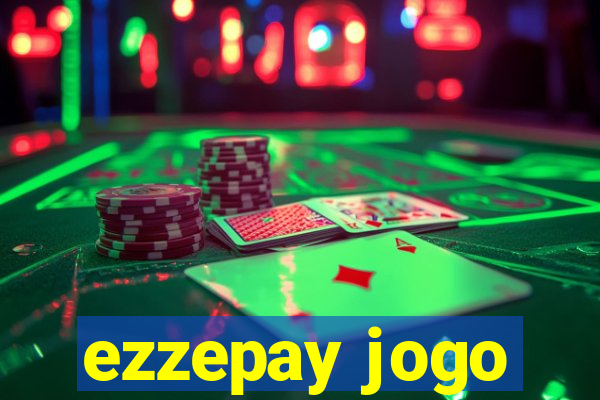 ezzepay jogo